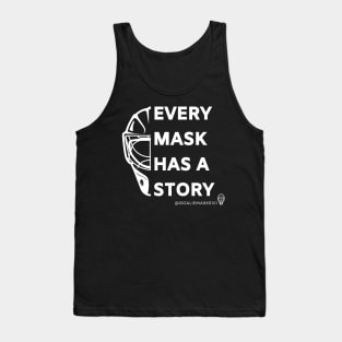 Every Mask Has a Story Tank Top